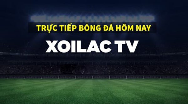 Xoilac | Link xem trực tiếp bóng đá hôm nay không QC tại Xoilac TV